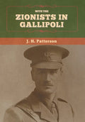 With the Zionists in Gallipoli - Hardcover