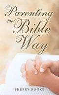 Parenting the Bible Way - Paperback