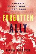 Forgotten Ally: China's World War II, 1937-1945 - Paperback