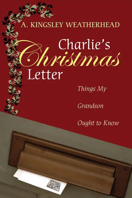 Charlie's Christmas Letter: Things My Grandson Ought to Know - Paperback