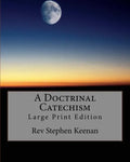 A Doctrinal Catechism: Large Print Edition - Paperback