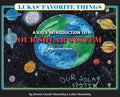 Lukas' Favorite Things: A Kid's Introduction to Our Solar System - Hardcover