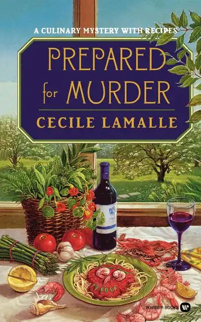 Prepared for Murder: A Culinary Mystery with Recipes - Paperback