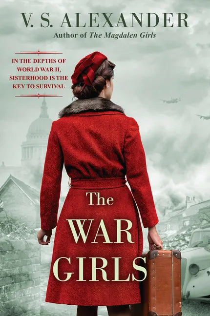 The War Girls: A Ww2 Novel of Sisterhood and Survival - Paperback