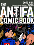 The Antifa Comic Book: 100 Years of Fascism and Antifa Movements - Paperback
