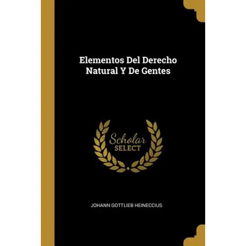 Elementos Del Derecho Natural Y De Gentes - Paperback