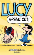 Lucy: Speak Out!: A PEANUTS Collection - Hardcover
