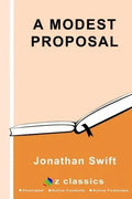 A Modest Proposal: By Jonathan Swift - Illustrated - Paperback