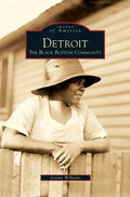 Detroit: The Black Bottom Community - Hardcover