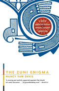 The Zuni Enigma: A Native American People's Possible Japanese Connection - Paperback