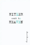 Hitler Went To Heaven - Paperback