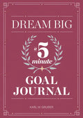 Dream Big: A Five-Minute Goal Journal - Paperback