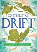 Continental Drift: The Evolution of Our World from the Origins of Life to the Far Future - Hardcover
