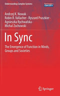 In Sync: The Emergence of Function in Minds, Groups and Societies - Hardcover
