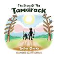 The Story Of The Tamarack - Paperback