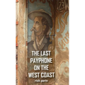 The Last Payphone On The West Coast - Paperback
