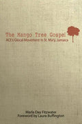 The Mango Tree Gospel - Paperback