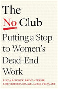 The No Club: Putting a Stop to Women's Dead-End Work - Hardcover