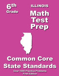 Illinois 6th Grade Math Test Prep: Common Core Learning Standard - Paperback