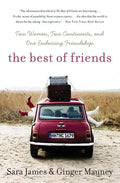 The Best of Friends: Two Women, Two Continents, and One Enduring Friendship - Paperback
