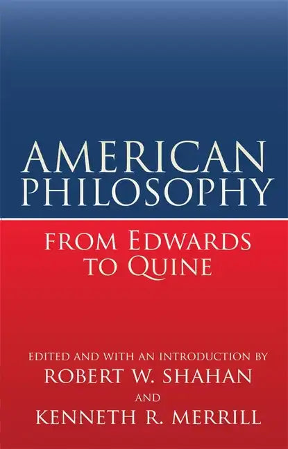 American Philosophy from Edwards to Quine - Paperback