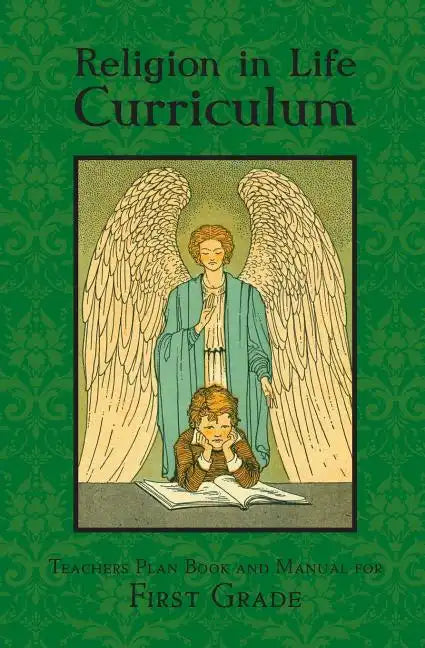 Religion in Life Curriculum First Grade Teachers Plan Book and Manual - Paperback