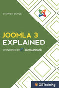 Joomla 3 Explained: Your Step-By-Step Guide to Joomla 3 - Paperback