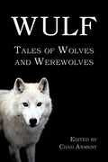 Wulf: Tales of Wolves and Werewolves - Paperback