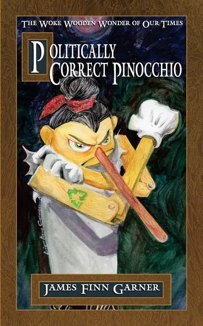 Politically Correct Pinocchio - Paperback