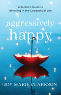Aggressively Happy - Hardcover