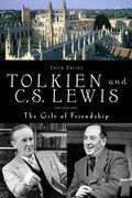 Tolkien and C. S. Lewis: The Gift of Friendship - Paperback