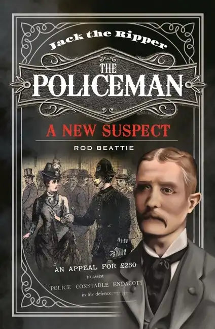 Jack the Ripper - The Policeman: A New Suspect - Hardcover