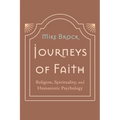 Journeys of Faith: Religion, Spirituality, and Humanistic Psychology - Paperback