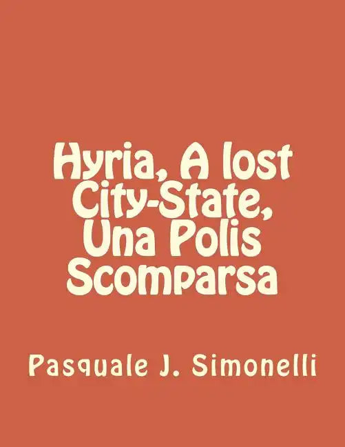 Hyria, A lost City-State, Una Polis Scomparsa - Paperback