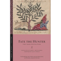 Fate the Hunter: Early Arabic Hunting Poems - Paperback