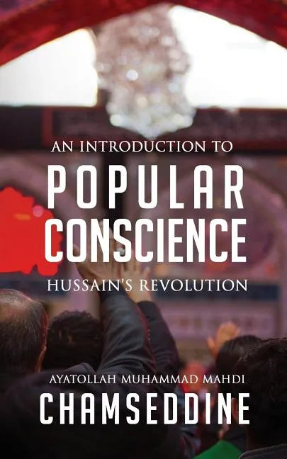 Popular Conscience: Hussain's Revolution - Paperback