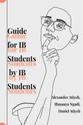 Guide for IB Students by IB Students - Paperback