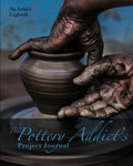 The Pottery Addict's Project Journal: An Artist's Logbook - Paperback