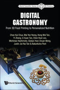Digital Gastronomy: From 3D Food Printing to Personalized Nutrition - Paperback