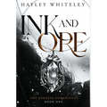 Ink and Ore: The Kerafin Chronicles, Book One - Hardcover