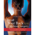 Treat Your Back Without Surgery: The Best Nonsurgical Alternatives for Eliminating Back and Neck Pain - Paperback