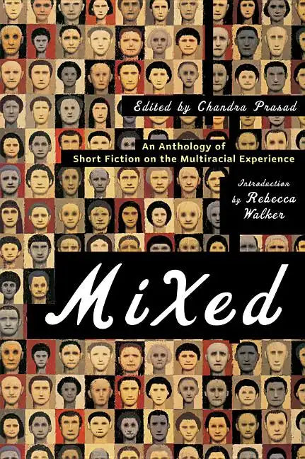 Mixed: An Anthology of Short Fiction on the Multiracial Experience - Paperback