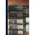 300 Years of Cecils in America, 1665-1971 - Paperback