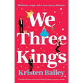We Three Kings: A totally hilarious and heart-warming Christmas romantic comedy - Paperback