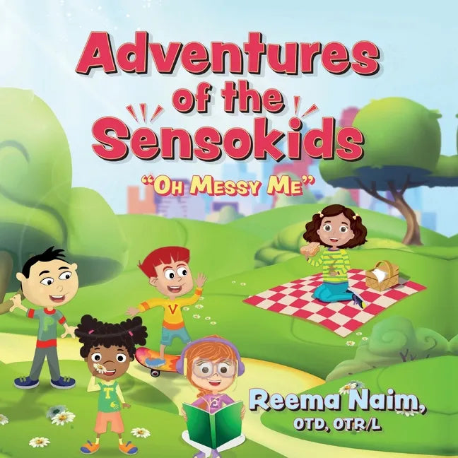 Adventures of The Sensokids: Oh Messy Me - Paperback