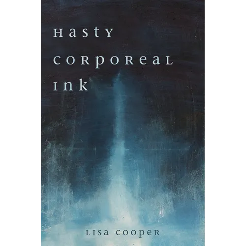 Hasty Corporeal Ink - Hardcover