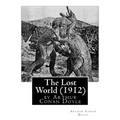 The Lost World (1912), by Arthur Conan Doyle - Paperback