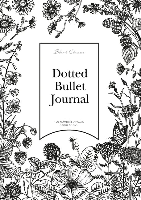 Dotted Bullet Journal: Medium A5 - 5.83X8.27 (Black & White Flowers) - Paperback