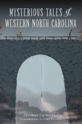 Mysterious Tales of Western North Carolina - Paperback
