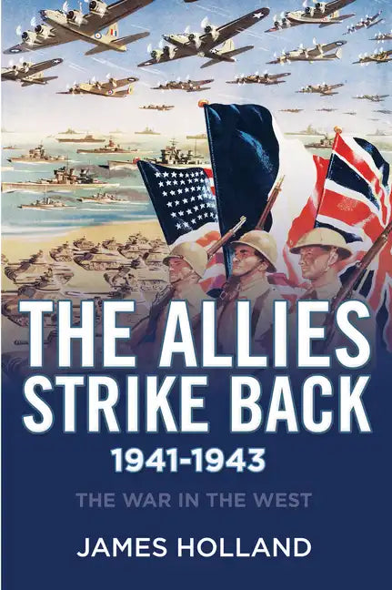 The Allies Strike Back, 1941-1943 - Hardcover